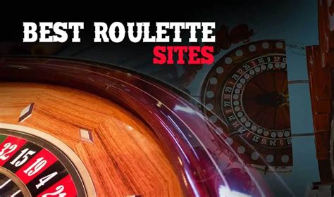 Your Guide to Choosing the Best Online Roulette Sites in.